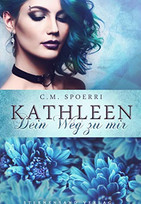 Kathleen: Dein Weg zu mir