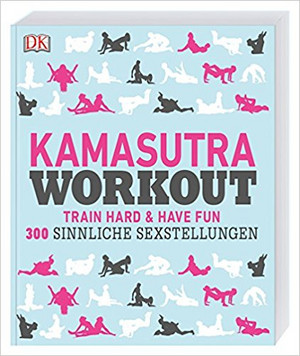 Kamasutra Workout: Train hard & Have fun