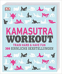 Kamasutra Workout: Train hard & Have fun