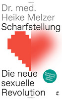 Scharfstellung: Die neue sexuelle Revolution