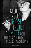 Große Freiheit Mitte: Mein wilder Trip durchs Berliner Nachtleben