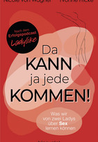 Da kann ja jede kommen!