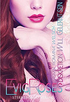 Evig Roses Band 3: Diskretion will gelernt sein