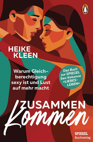 ZusammenKommen: Warum Gleichberechtigung sexy ist und Lust auf mehr macht