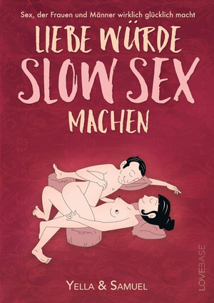 Liebe würde Slow Sex machen