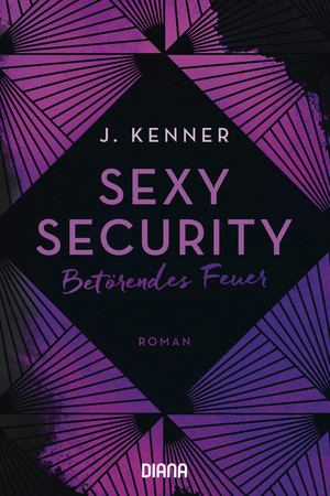 Sexy Security - Betörendes Feuer