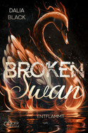 Broken Swan -Entflammt
