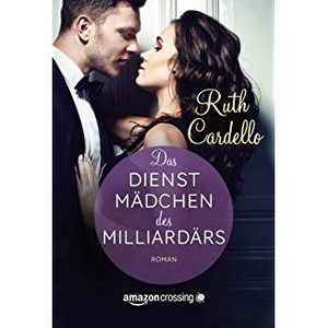 Das Dienstmädchen des Milliardärs (The Legacy Collection 1) 