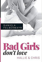 Bad Girls don't love: Hallie & Chris