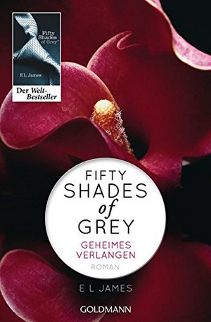 Fifty Shades of Grey - Geheimes Verlangen: Band 1