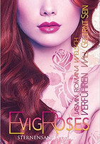 Evig Roses Band 2: Verführung will gelernt sein