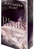 The Effect of Loving You (Die Rivals-Reihe, Band 2) 