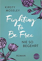 Fighting to be free - Nie so begehrt