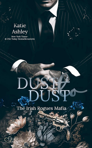 The Irish Rogues Mafia Family Teil 2: Dust to Dust