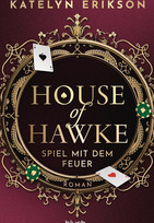 House of Hawke - Spiel mit dem Feuer