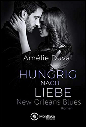 New Orleans Blues 2: Hungrig nach Liebe