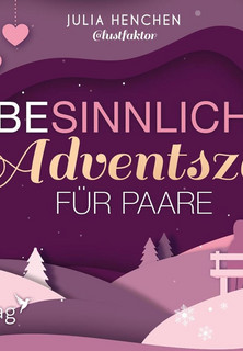 (Be)sinnliche Adventszeit für Paare