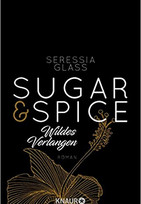 Sugar and Spice - Band 2 Wildes Verlangen 