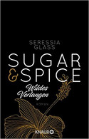 Sugar and Spice - Band 2 Wildes Verlangen 