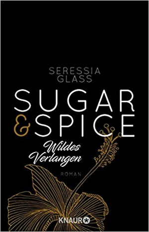 Sugar and Spice - Band 2 Wildes Verlangen 